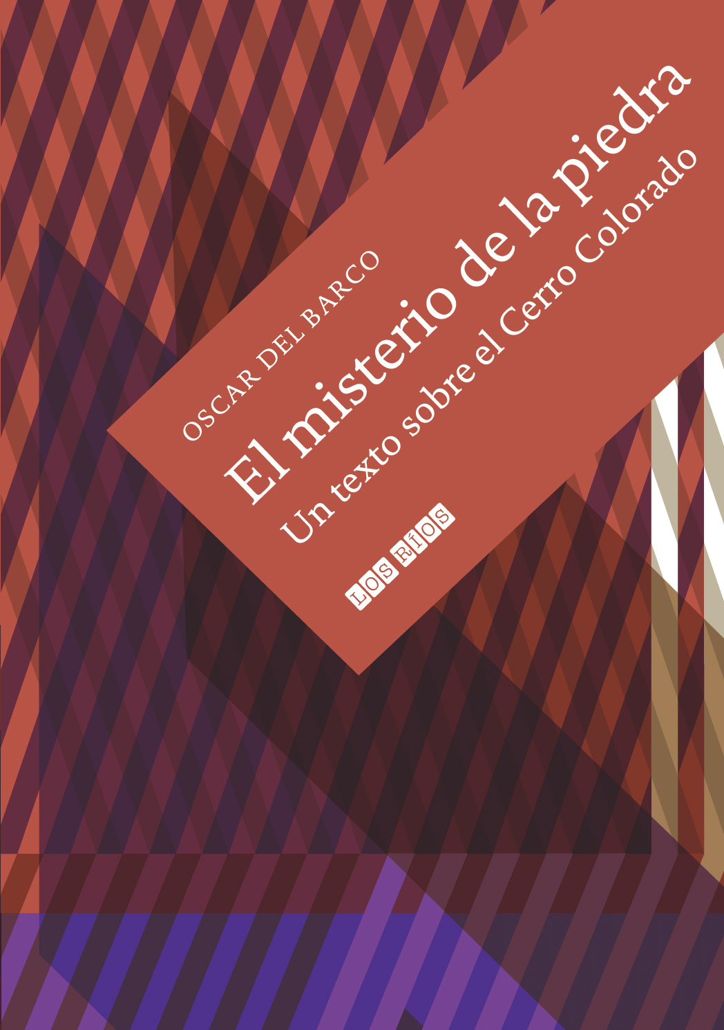 El misterio de la piedra. Un texto sobre el Cerro Colorado